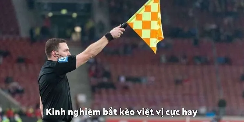 Kèo Việt Vị là gì? Hướng dẫn bắt kèo việt vị tại Wibo88 Kinh nghiệm bắt kèo việt vị cực hay